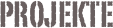 Projekte